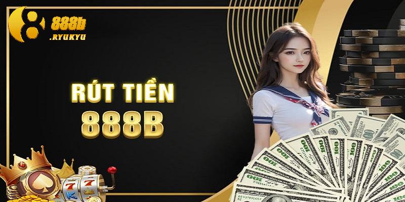 Người chơi cần lưu ý gì khi thực hiện rút tiền 888B?