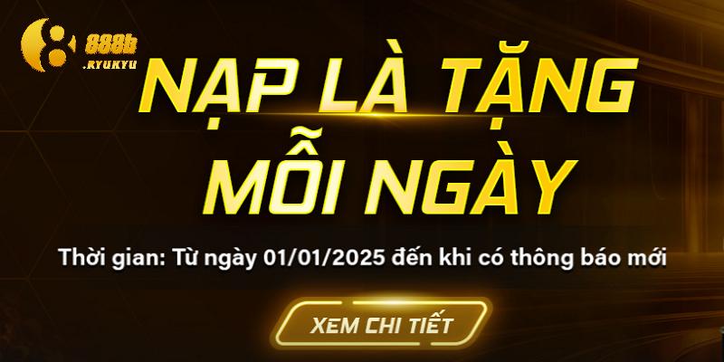 Một vài điểm cần lưu ý về chương trình nạp là tặng mỗi ngày